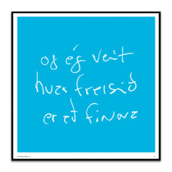 Og ég veit hvar frelsið er að finna