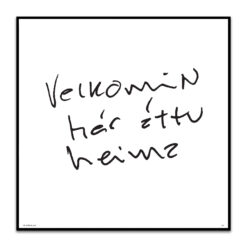 Velkomin, hér áttu heima